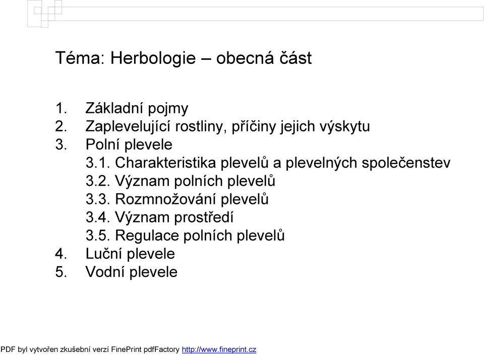 Charakteristika plevelů a plevelných společenstev 3.2.