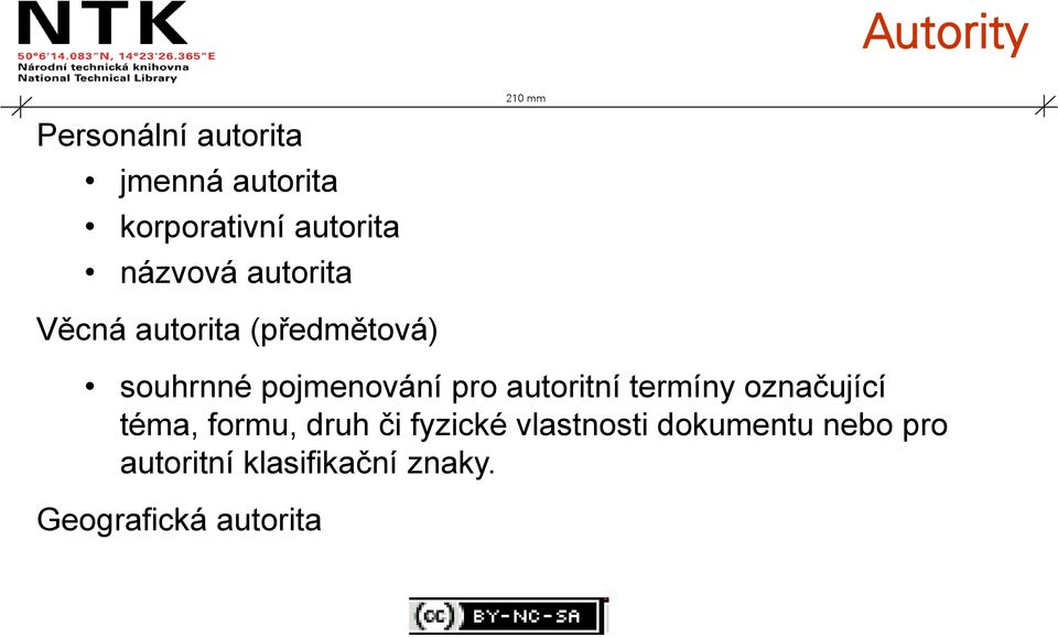 pro autoritní termíny označující téma, formu, druh či fyzické