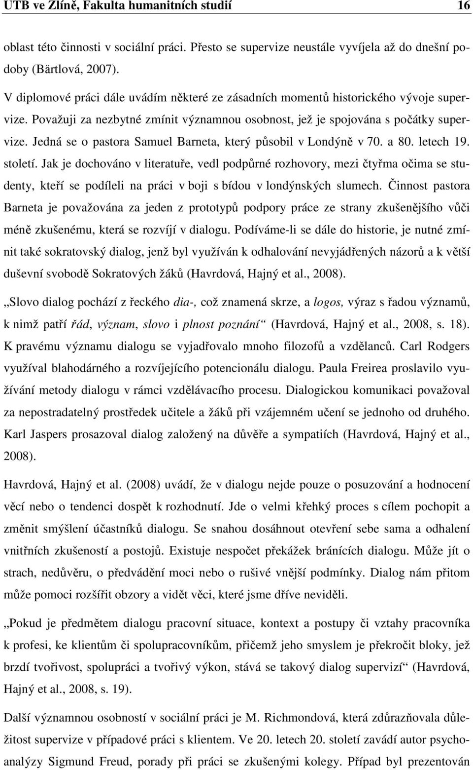 Jedná se o pastora Samuel Barneta, který působil v Londýně v 70. a 80. letech 19. století.