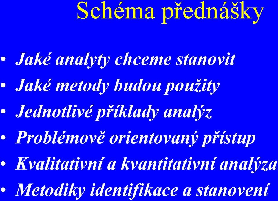 analýz Problémově orientovaný přístup