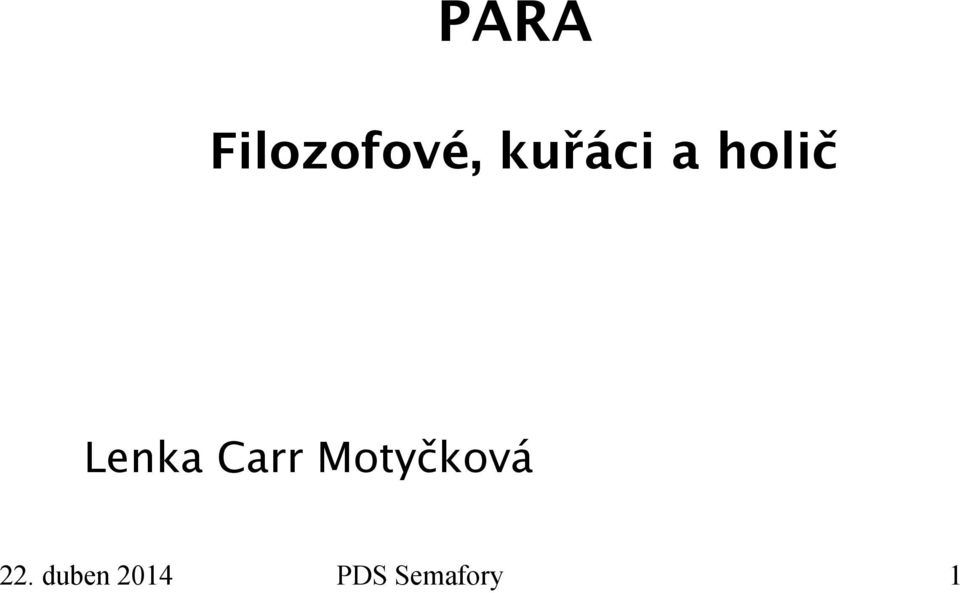 Carr Motyčková 22.