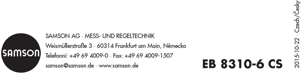 69 4009-0 Fax: +49 69 4009-1507 samson@samson.