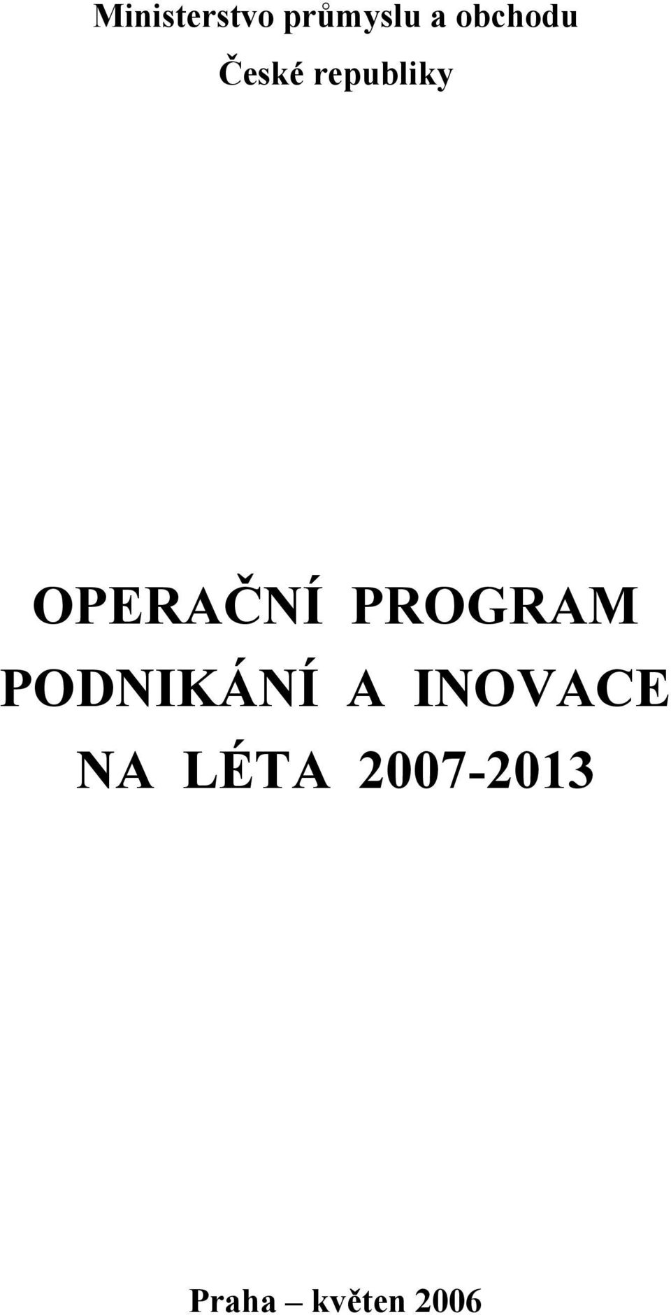 OPERAČNÍ PROGRAM PODNIKÁNÍ A