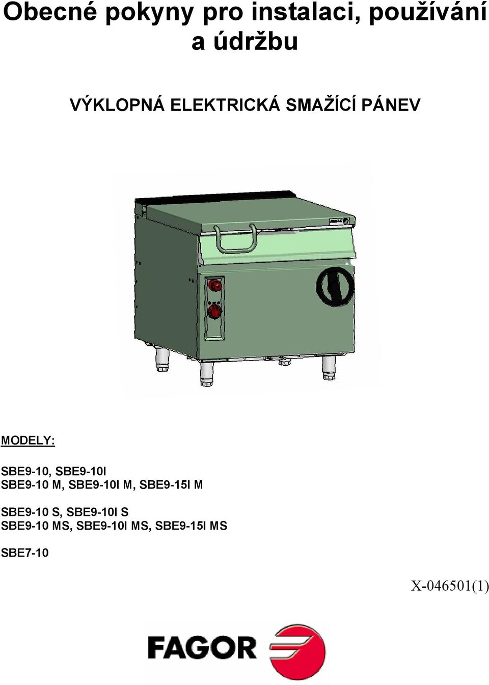 SBE9-10I SBE9-10 M, SBE9-10I M, SBE9-15I M SBE9-10 S,