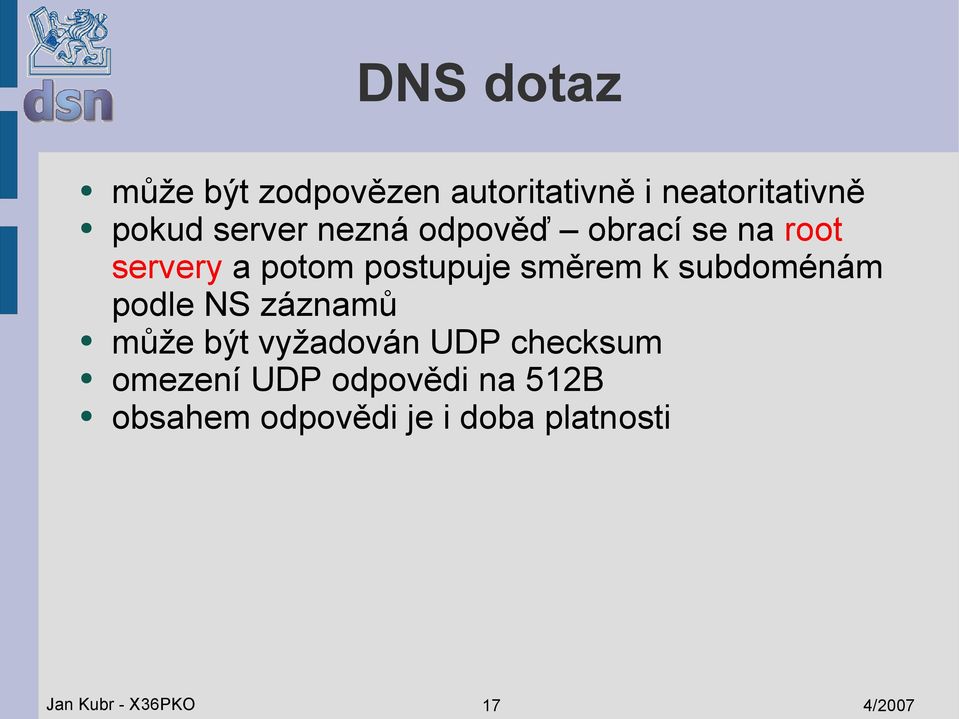 subdoménám podle NS záznamů může být vyžadován UDP checksum omezení UDP