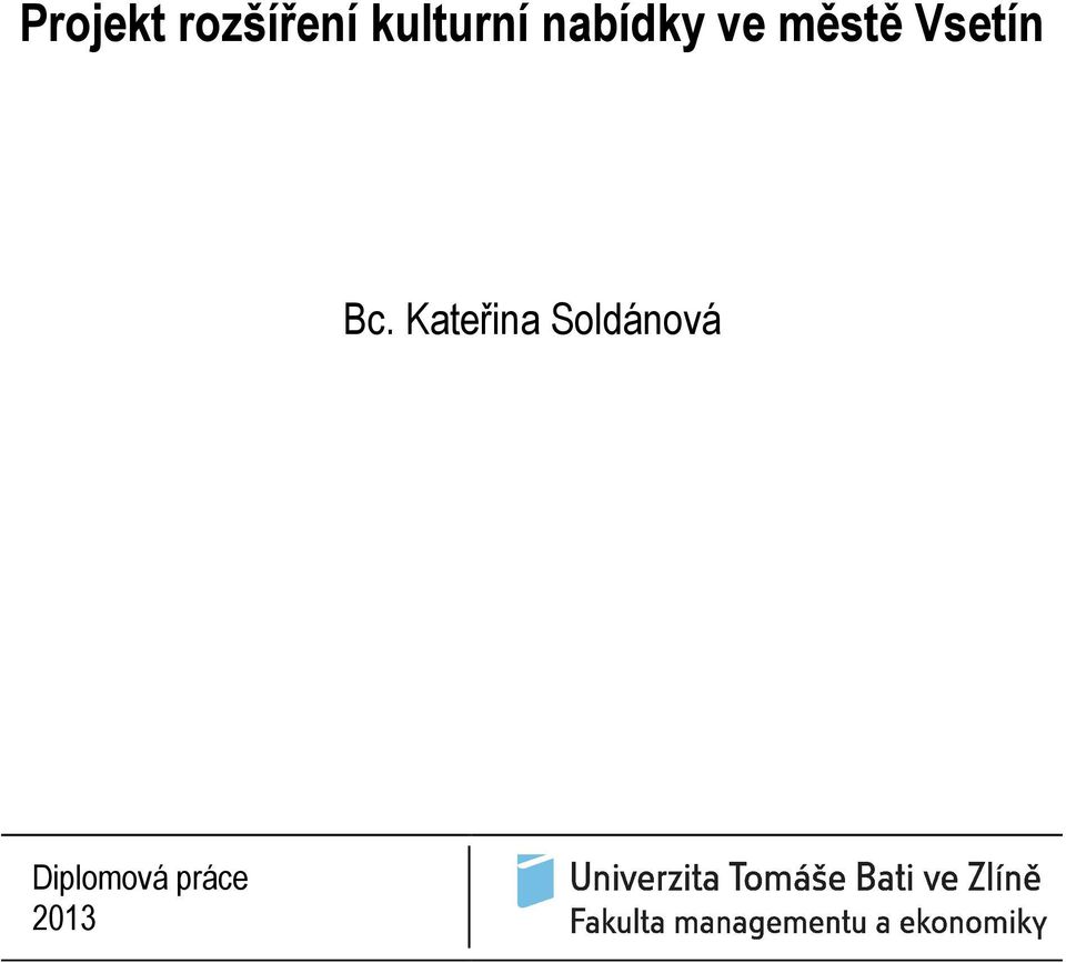 městě Vsetín Bc.