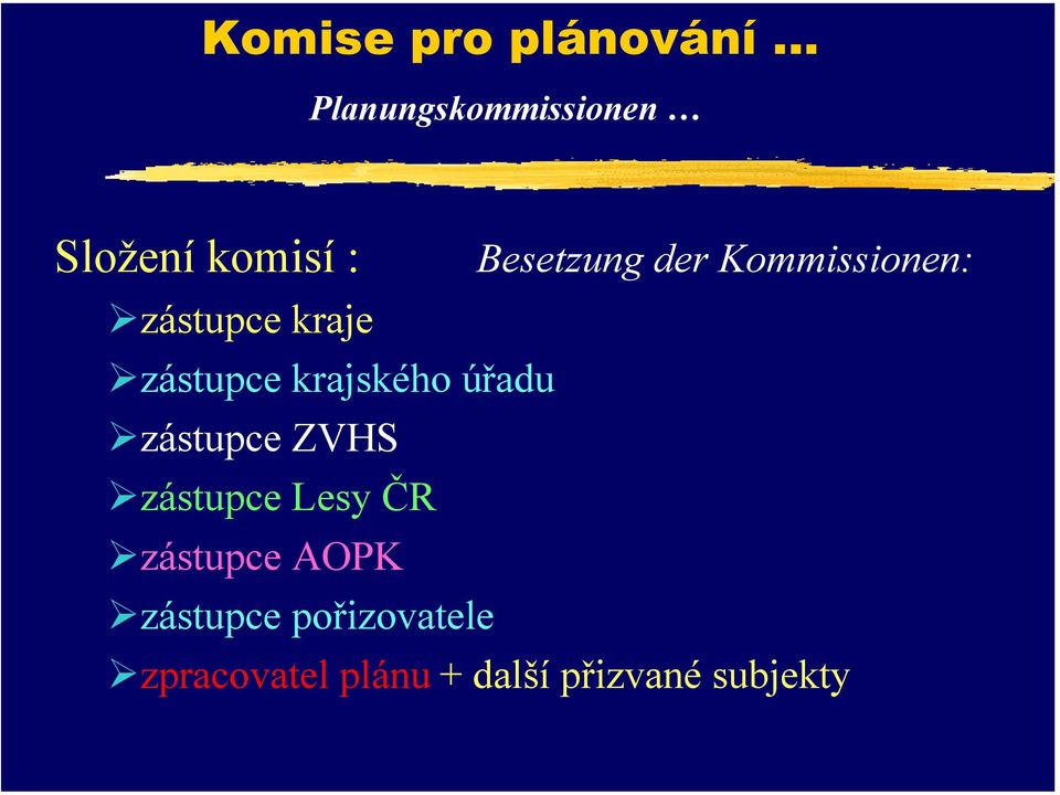 Kommissionen: zástupce kraje zástupce krajského úřadu