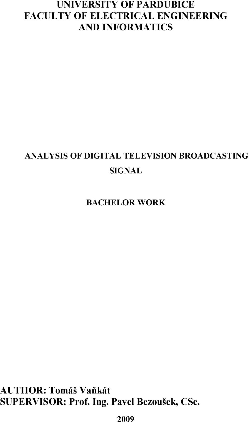 TELEVISION BROADCASTING SIGNAL BACHELOR WORK