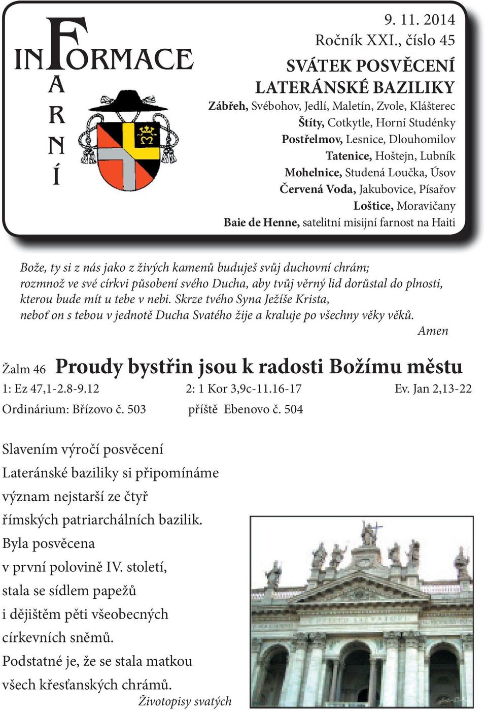 Mohelnice, Studená Loučka, Úsov Červená Voda, Jakubovice, Písařov Loštice, Moravičany Baie de Henne, satelitní misijní farnost na Haiti Bože, ty si z nás jako z živých kamenů buduješ svůj duchovní