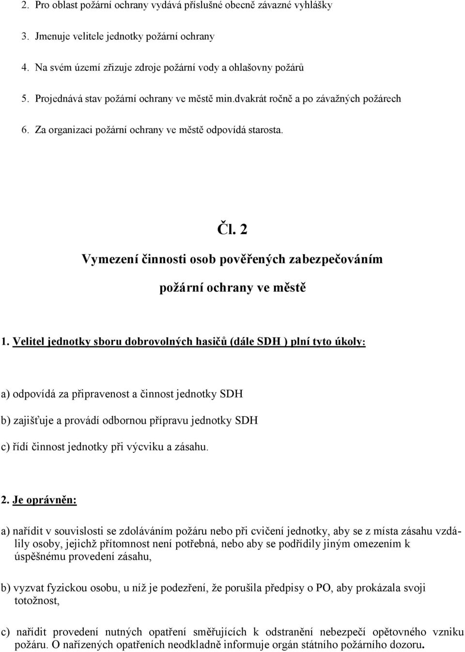 2 Vymezení činnosti osob pověřených zabezpečováním požární ochrany ve městě 1.