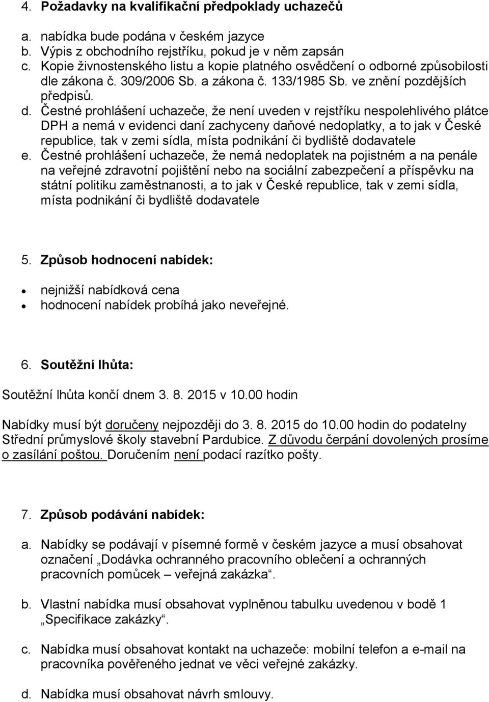 e zákona č. 309/2006 Sb. a zákona č. 33/985 Sb. ve znění pozdějších předpisů. d.