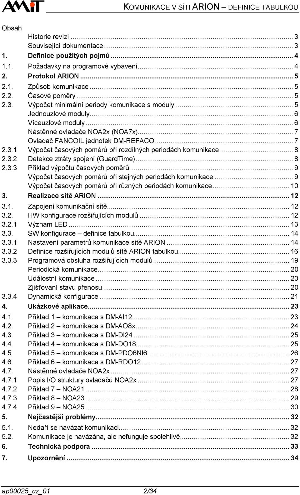 .. 8 2.3.2 Detekce ztráty spojení (GuardTime)... 8 2.3.3 Příklad výpočtu časových poměrů... 9 Výpočet časových poměrů při stejných periodách komunikace.