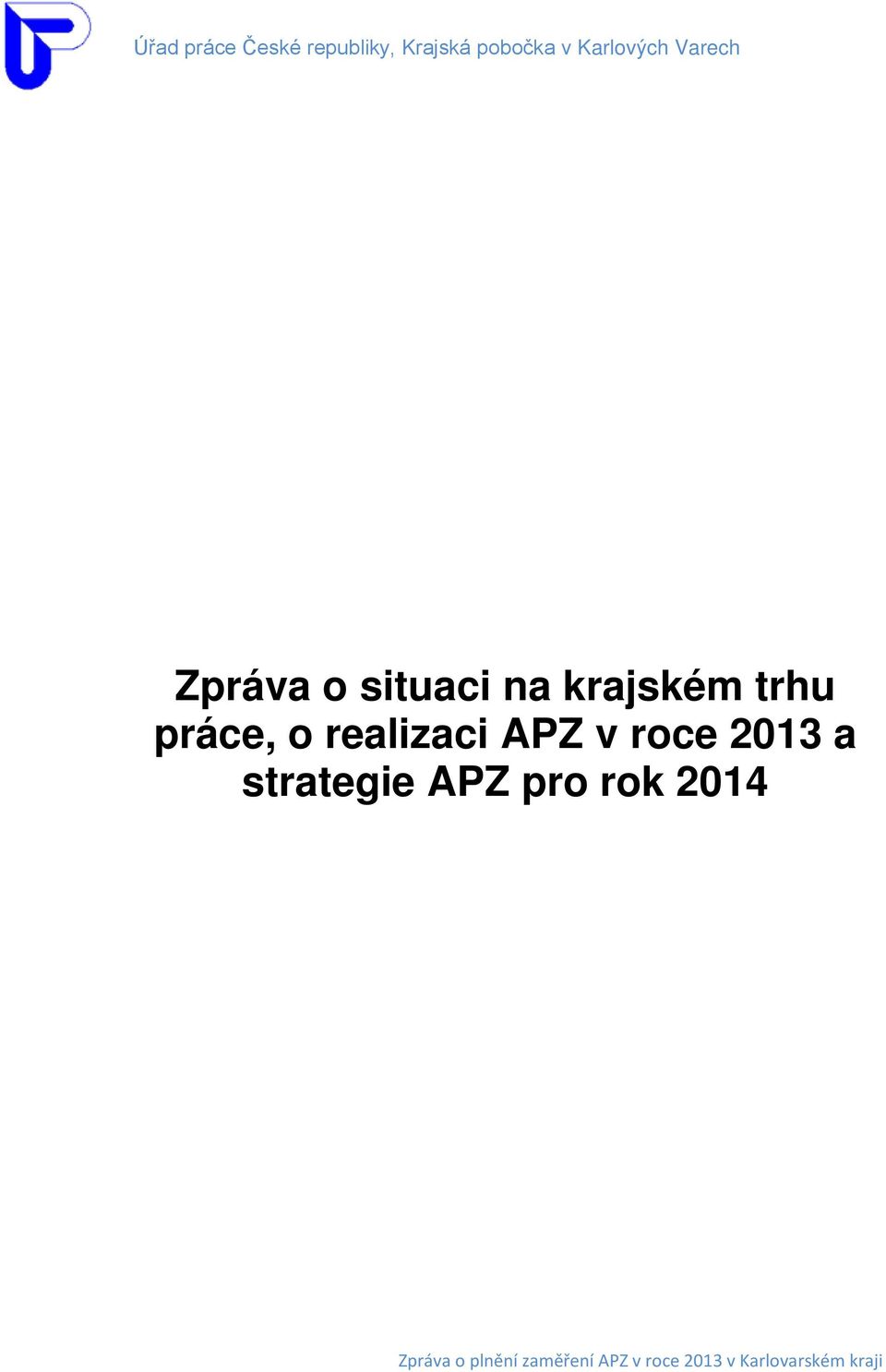 strategie APZ pro rok 2014 Zpráva o