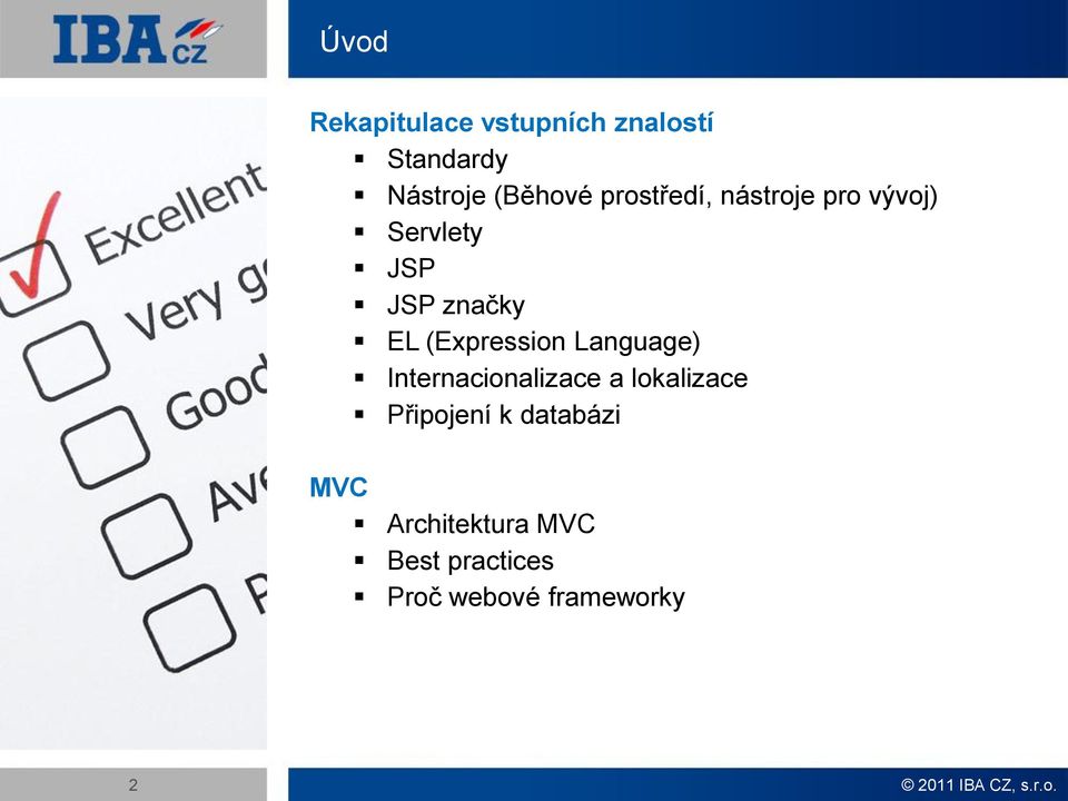 Language) Internacionalizace a lokalizace Připojení k databázi MVC