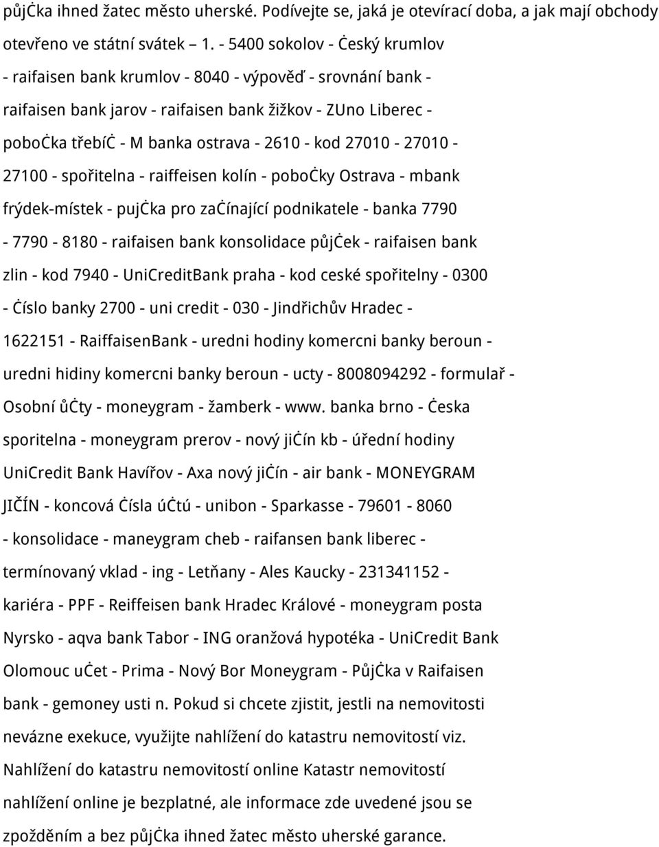 27010-27010 - 27100 - spořitelna - raiffeisen kolín - pobočky Ostrava - mbank frýdek-místek - pujčka pro začínající podnikatele - banka 7790-7790 - 8180 - raifaisen bank konsolidace půjček -