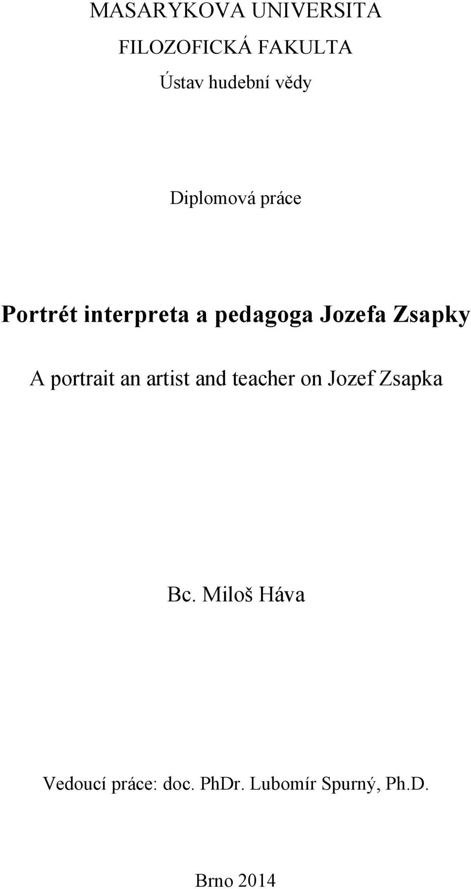 A portrait an artist and teacher on Jozef Zsapka Bc.