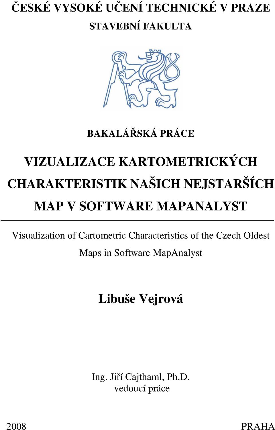 MAPANALYST Visualization of Cartometric Characteristics of the Czech Oldest