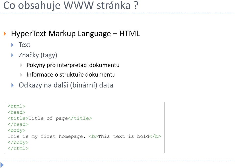 dokumentu Informace o struktuře dokumentu Odkazy na další (binární) data