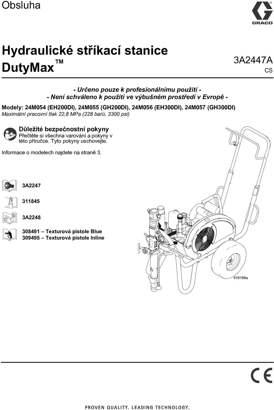 tlak 22,8 MPa (228 barù, 3300 psi) Dùležité bezpeènostní pokyny Pøeètìte si všechna varování a pokyny v této pøíruèce.