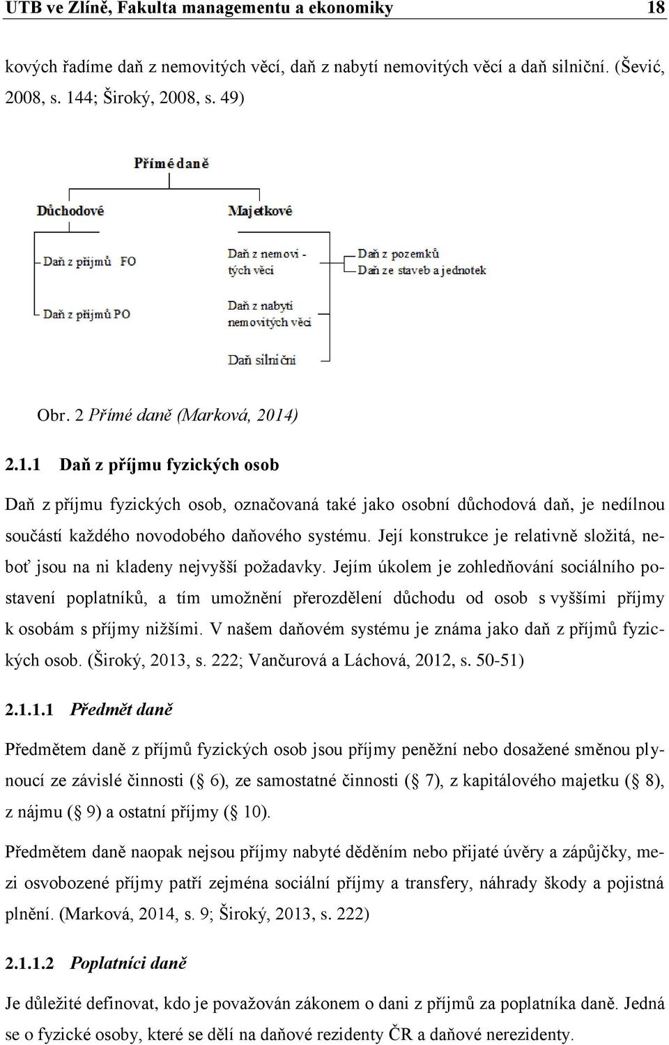 Její konstrukce je relativně sloţitá, neboť jsou na ni kladeny nejvyšší poţadavky.