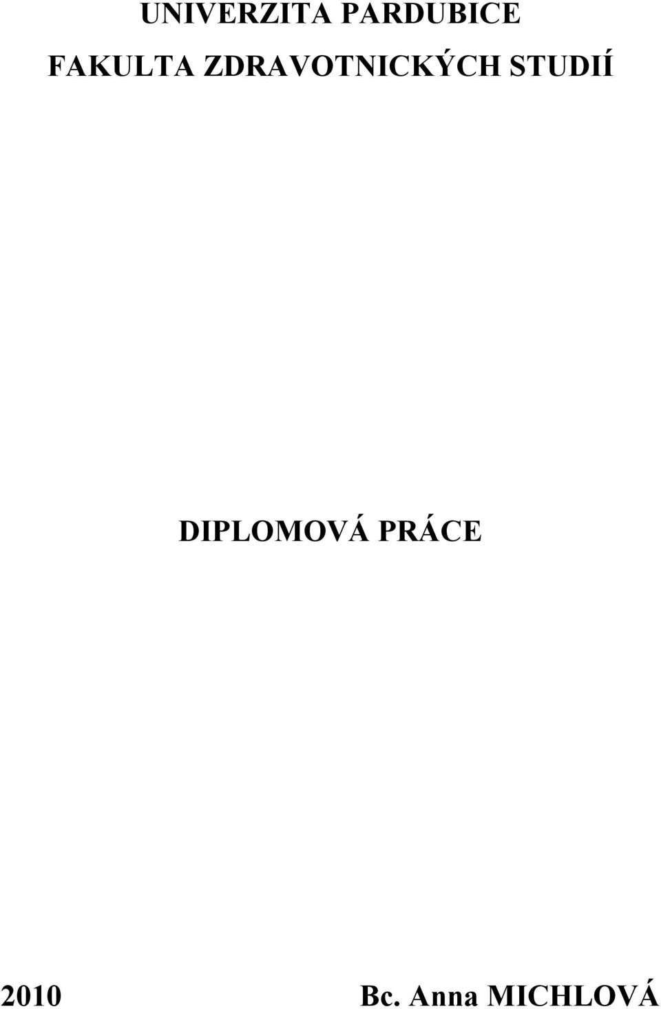 STUDIÍ DIPLOMOVÁ PRÁCE