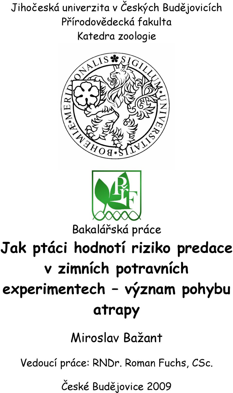 v zimních potravních experimentech význam pohybu atrapy Miroslav