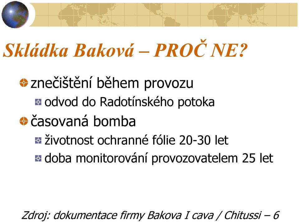 časovaná bomba životnost ochranné fólie 20-30 let doba