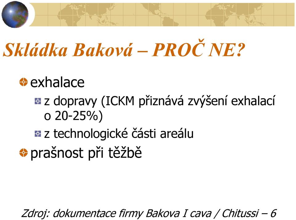 exhalací o 20-25%) z technologické části