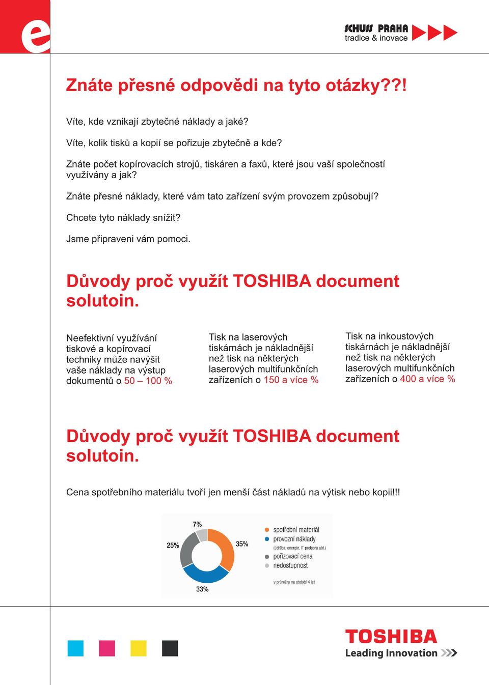 Jsme pøipraveni vám pomoci. Dùvody proè využít TOSHIBA document solutoin.