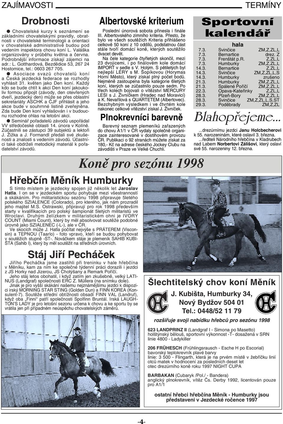 Asociace svazů chovatelů koní a Česká jezdecká federace se rozhodly vyhlásit 31. květen jako Den koní.