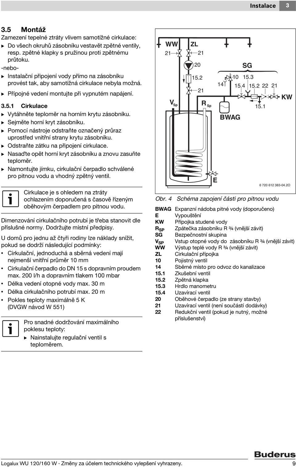 1 Cirkulace B Vytáhněte teploměr na horním krytu zásobníku. B Sejměte horní kryt zásobníku. B Pomocí nástroje odstraňte označený průraz uprostřed vnitřní strany krytu zásobníku.