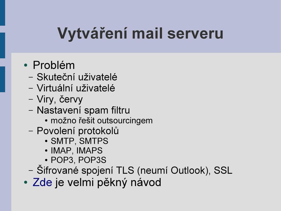 outsourcingem Povolení protokolů SMTP, SMTPS IMAP, IMAPS POP3,