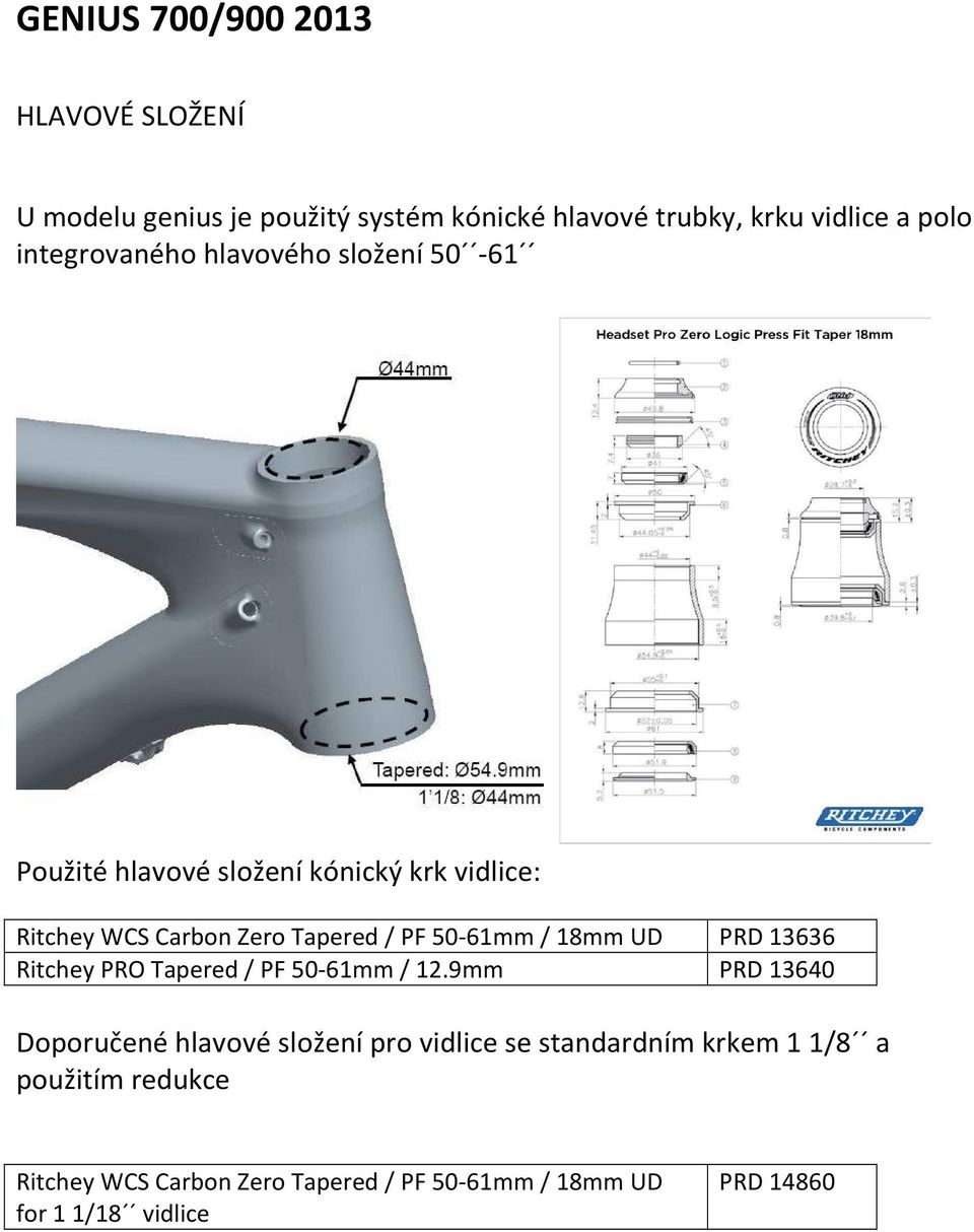 18mm UD PRD 13636 Ritchey PRO Tapered / PF 50-61mm / 12.