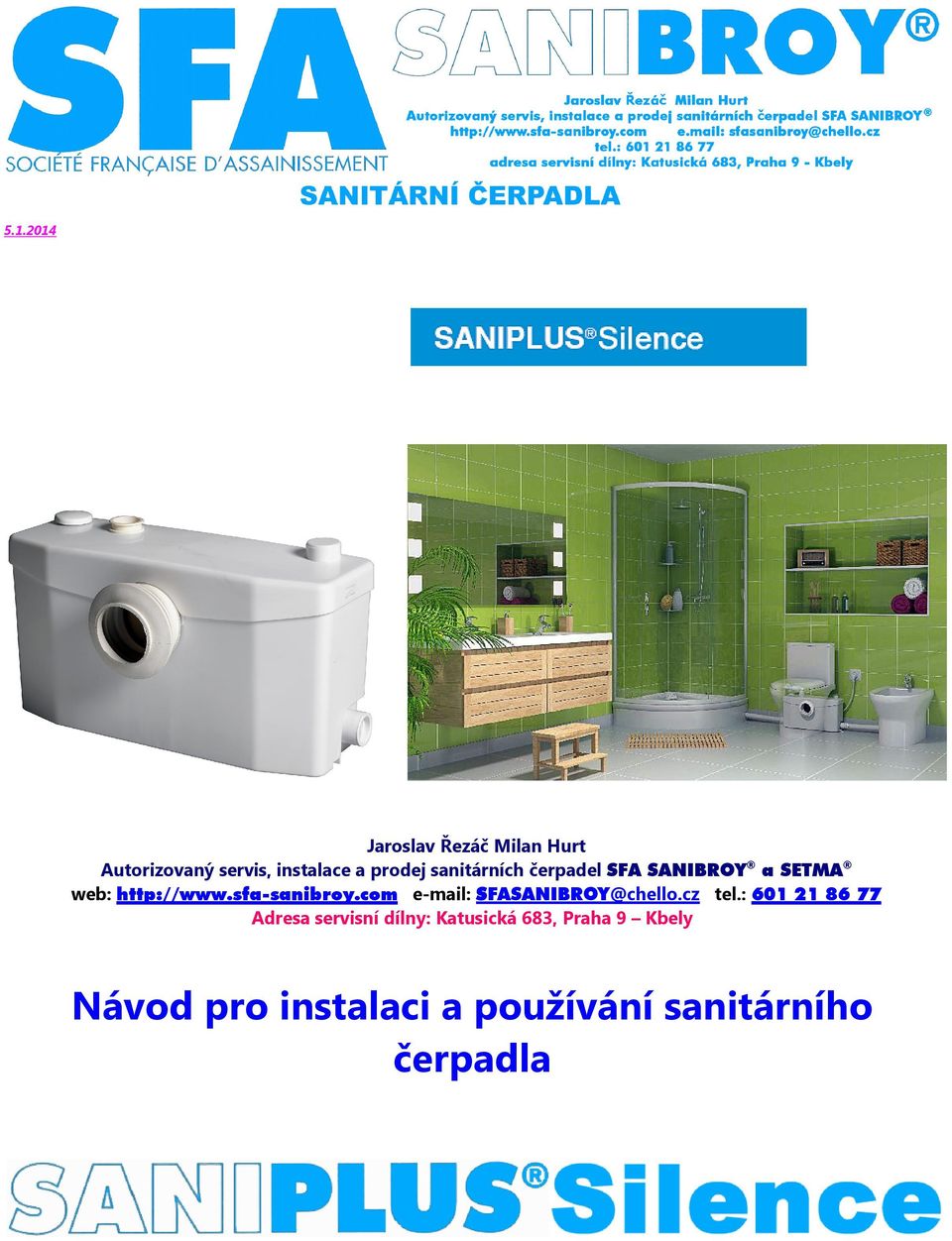 com e-mail: SFASANIBROY@chello.cz tel.