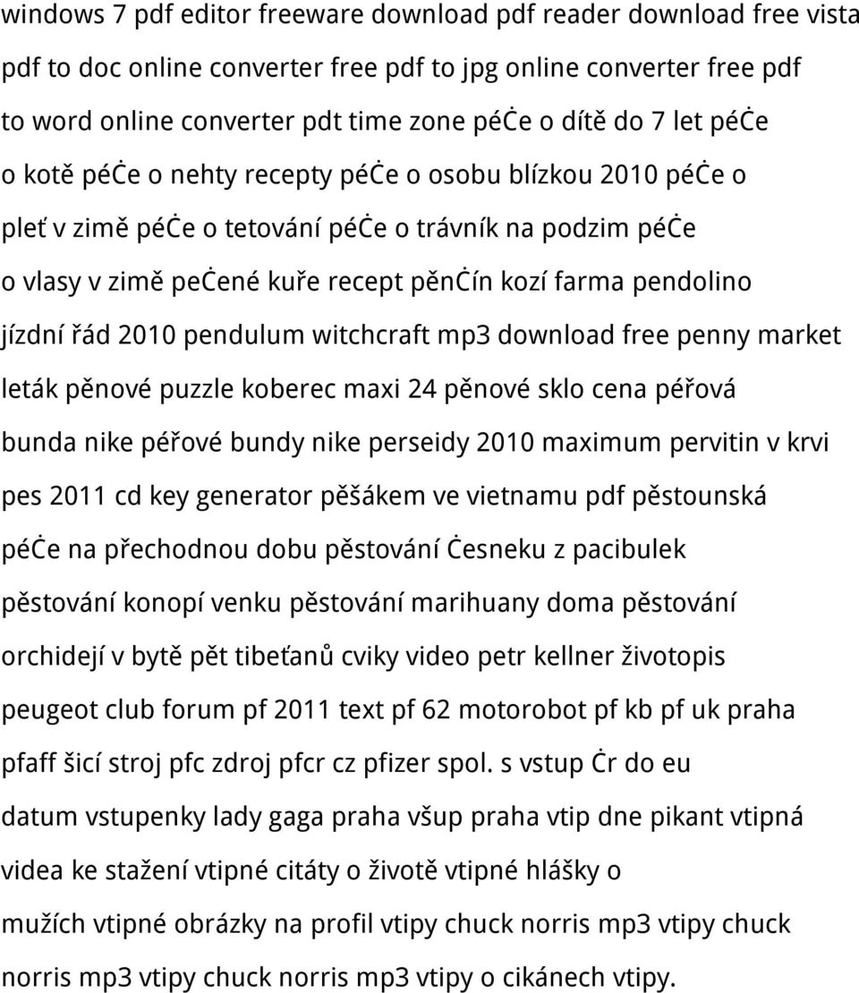 2010 pendulum witchcraft mp3 download free penny market leták pěnové puzzle koberec maxi 24 pěnové sklo cena péřová bunda nike péřové bundy nike perseidy 2010 maximum pervitin v krvi pes 2011 cd key