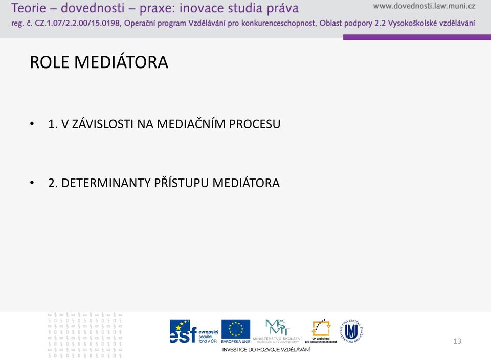 MEDIAČNÍM PROCESU 2.