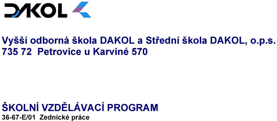 Karviné 570 ŠKOLNÍ