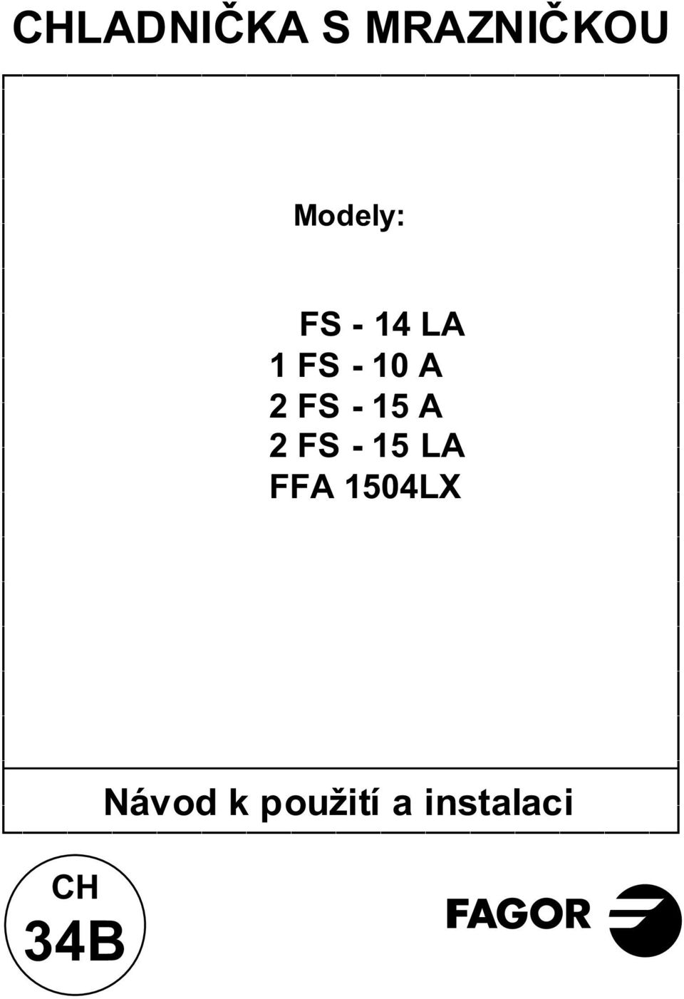 15 A 2 FS - 15 LA FFA 1504LX CH