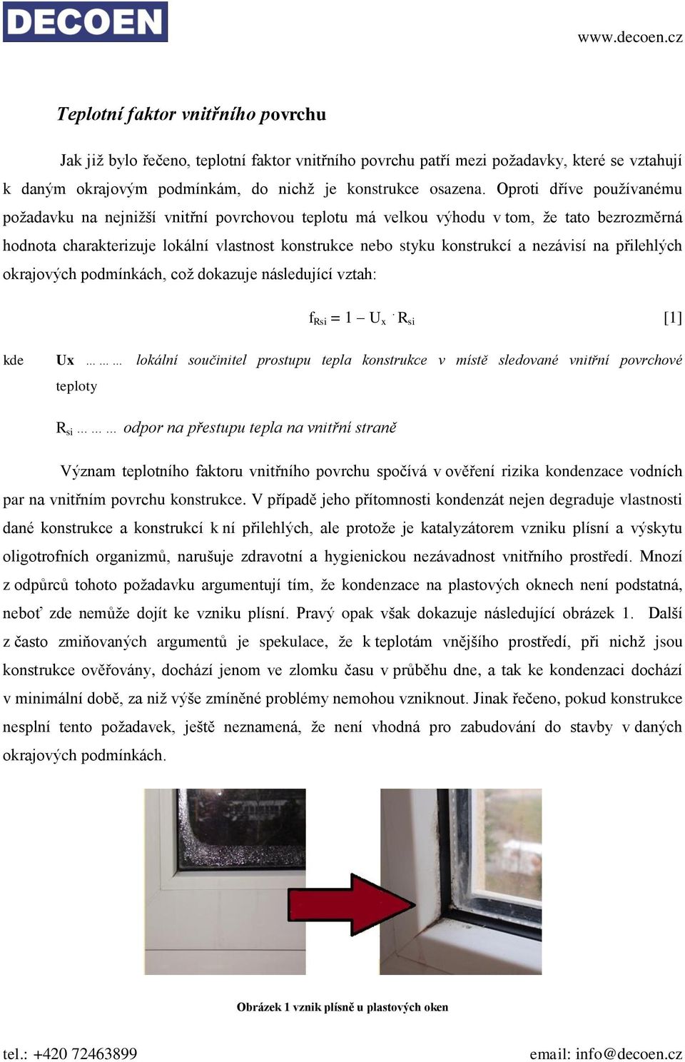 nezávisí na přilehlých okrajových podmínkách, což dokazuje následující vztah:.