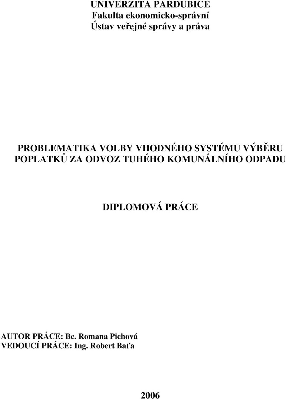 POPLATKŮ ZA ODVOZ TUHÉHO KOMUNÁLNÍHO ODPADU DIPLOMOVÁ PRÁCE