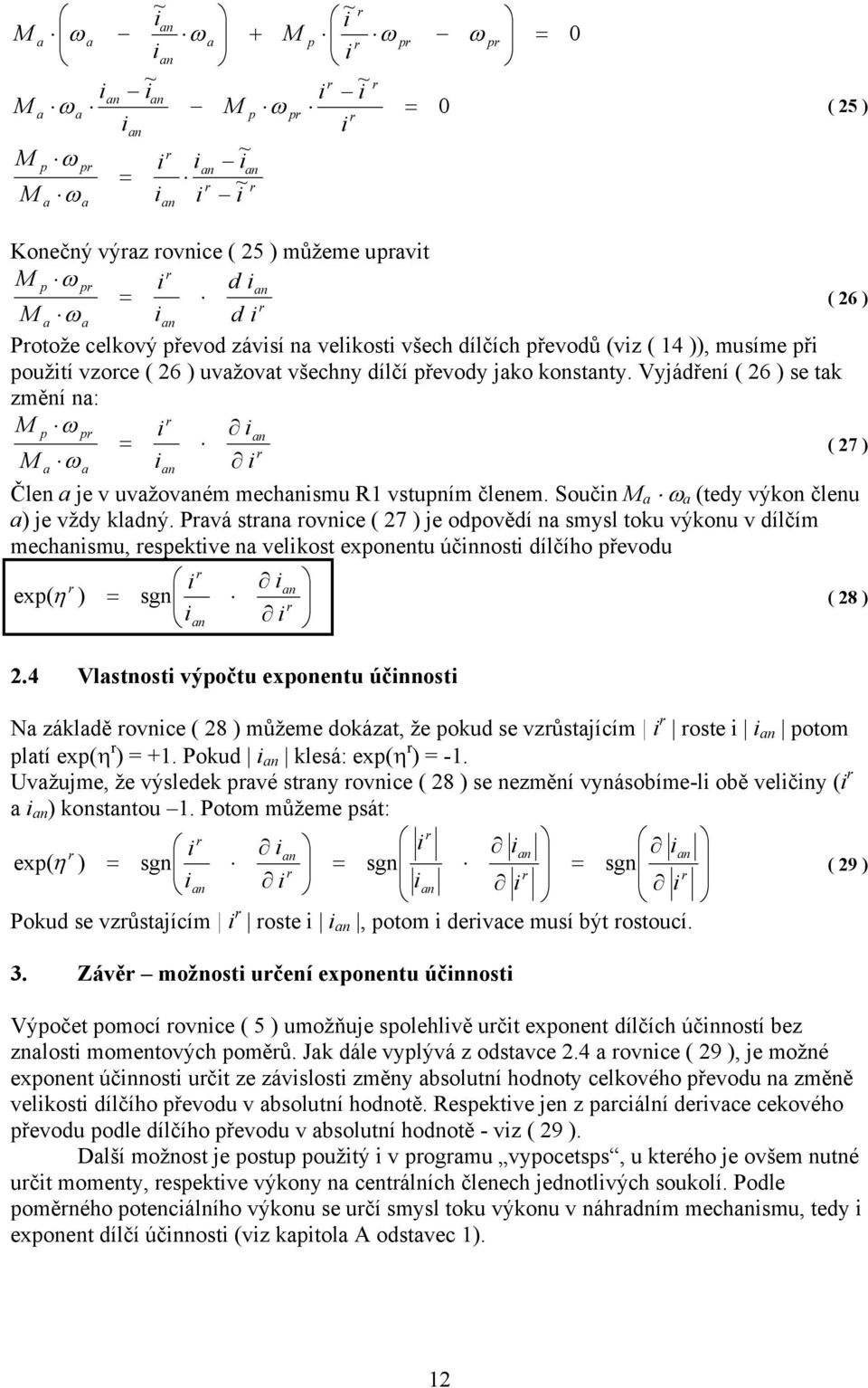vá st ovce ( 27 ) je odovědí smysl tou výou v dílčím mechsmu, esetve velost exoetu účost dílčího řevodu ex( ) sg 2.