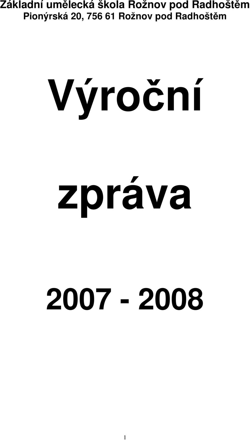 Pionýrská 20, 756 61 