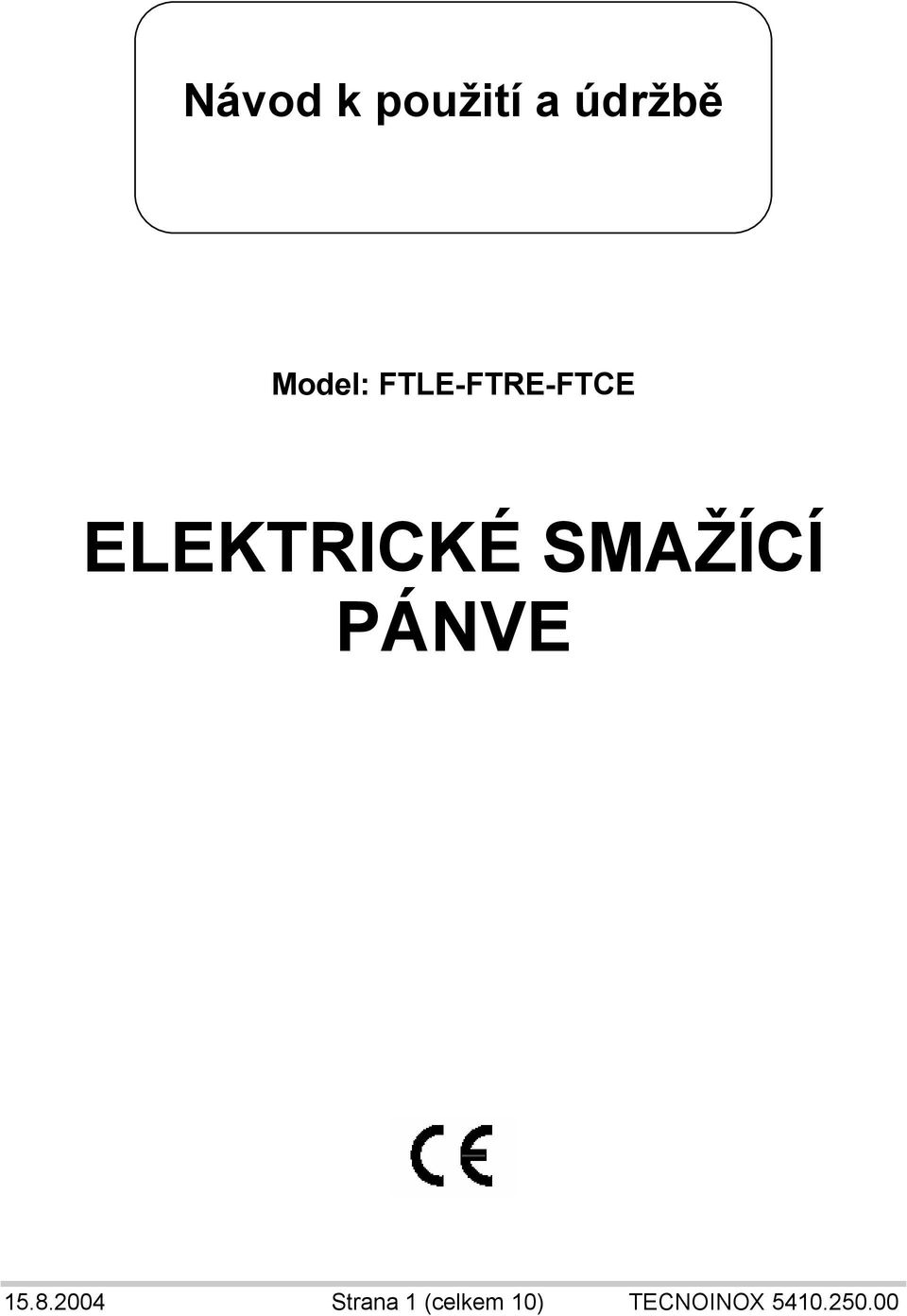 ELEKTRICKÉ SMAŽÍCÍ PÁNVE 15.8.