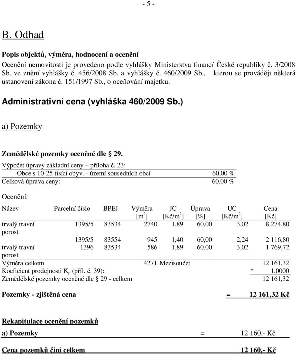 Výpo et úpravy základní ceny p íloha. 23: Obce s 10-25 tisíci obyv.