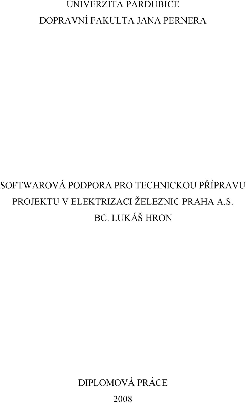 PŘÍPRAVU PROJEKTU V ELEKTRIZACI ŽELEZNIC