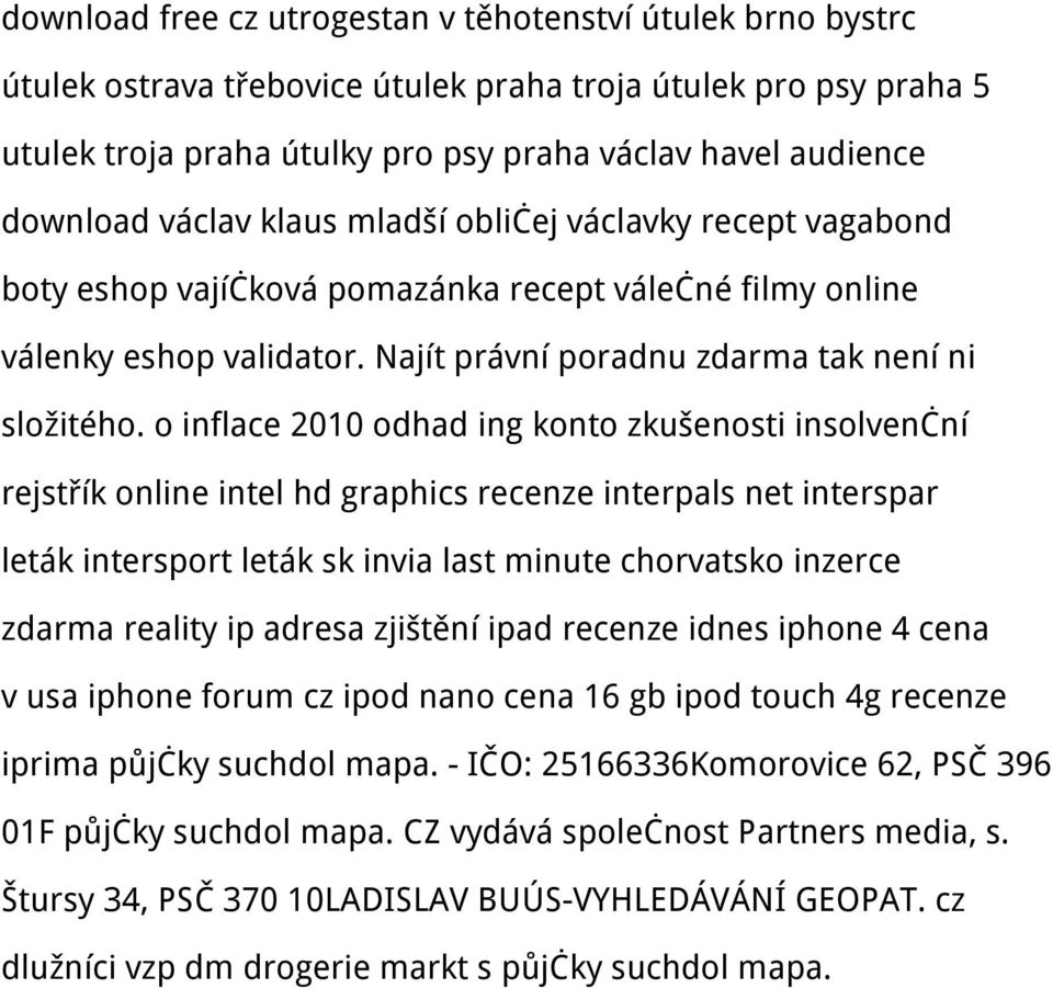 o inflace 2010 odhad ing konto zkušenosti insolvenční rejstřík online intel hd graphics recenze interpals net interspar leták intersport leták sk invia last minute chorvatsko inzerce zdarma reality