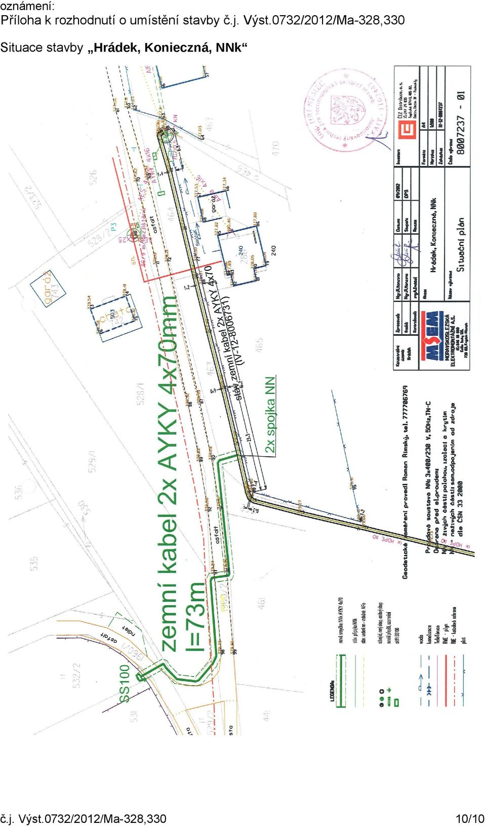 0732/2012/Ma-328,330 Situace stavby