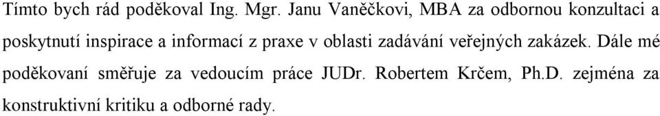 informací z praxe v oblasti zadávání veřejných zakázek.