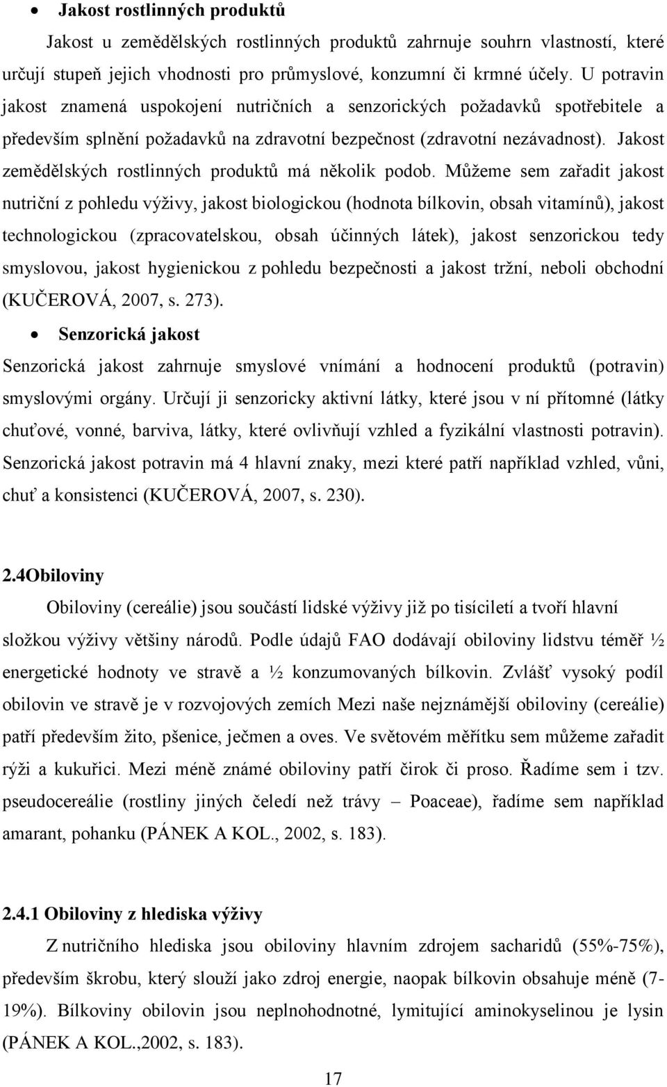 Jakost zemědělských rostlinných produktů má několik podob.