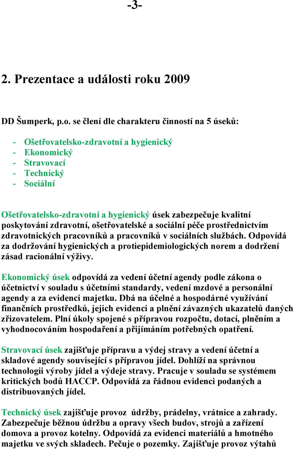 u 2009 DD Šumperk, p.o.